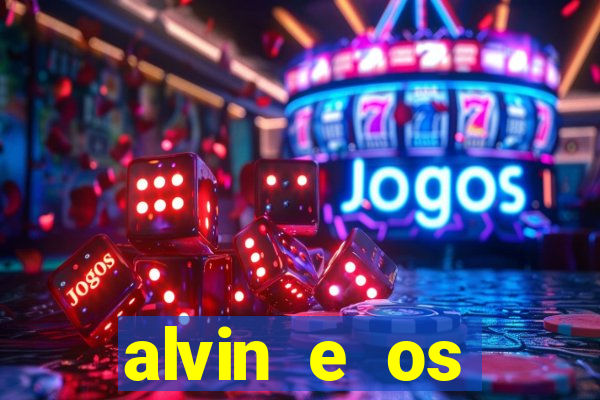 alvin e os esquilos redecanais